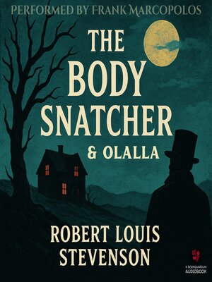 cover image of The Body Snatcher and Olalla
